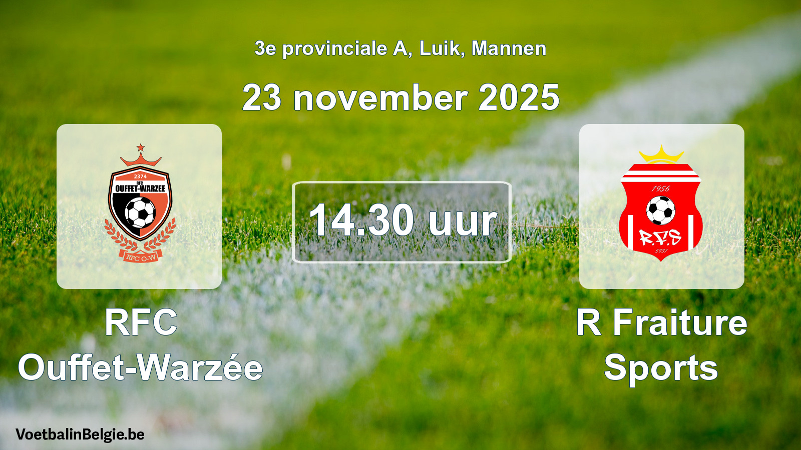 Scheduled match men football: RFC Ouffet-Warzée - R Fraiture Sports (23 November 2025)