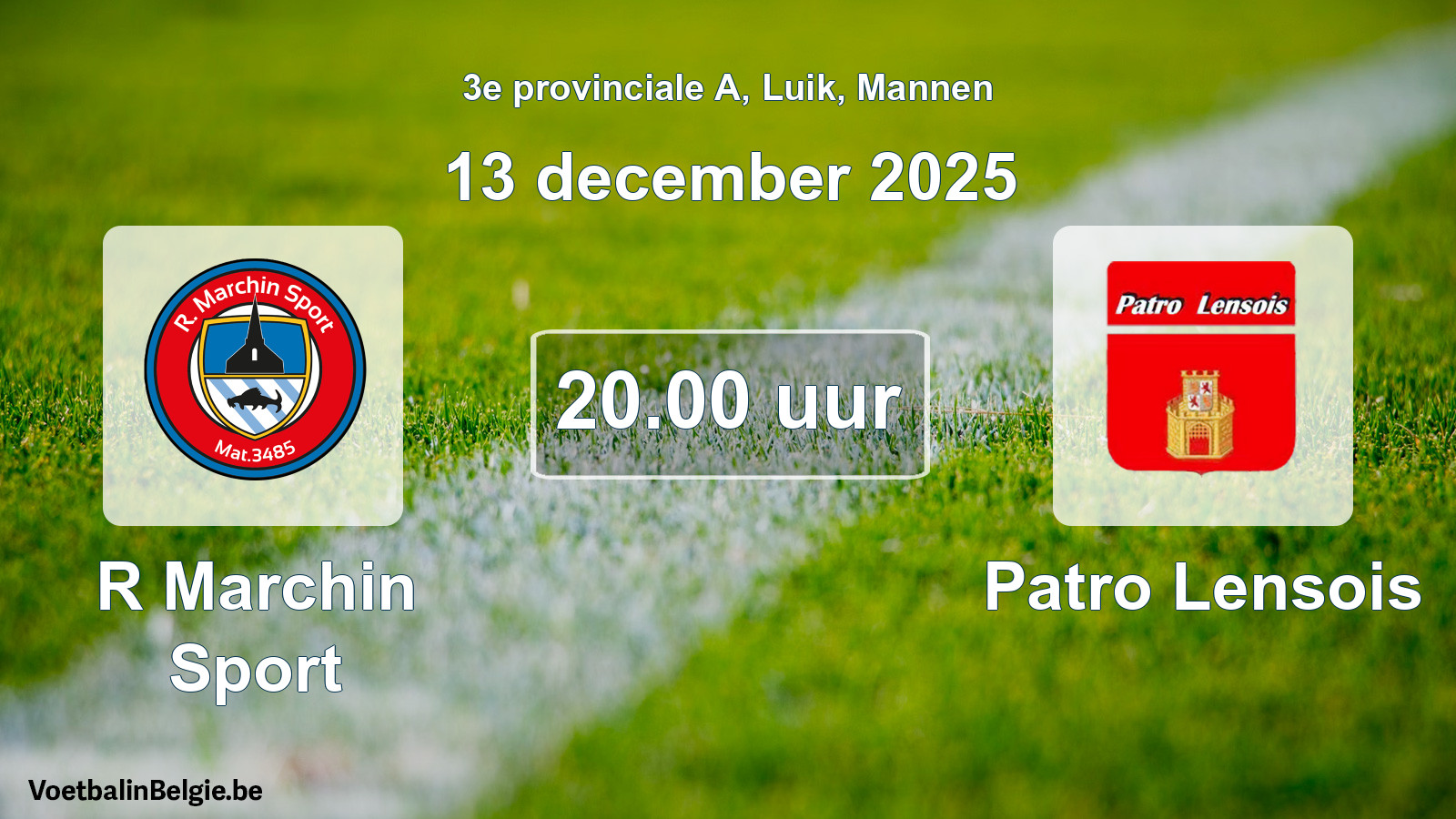 Geplantes Spiel männer-Fußball: R Marchin Sport - Patro Lensois (13 Dezember 2025)