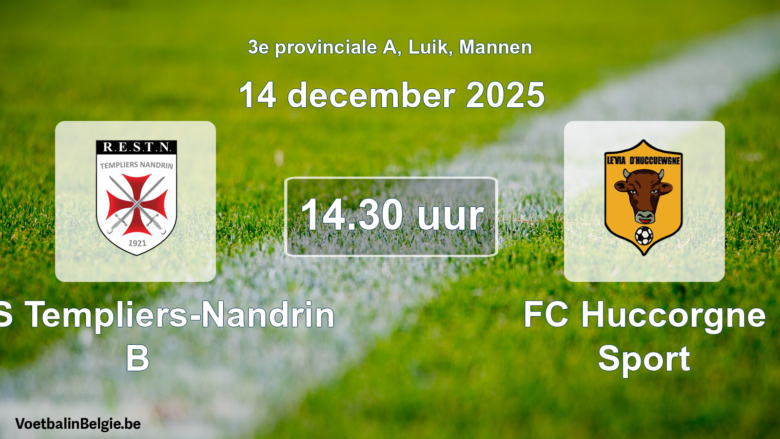 Geplande wedstrijd mannenvoetbal: RES Templiers-Nandrin B - FC Huccorgne Sport (14 december 2025)