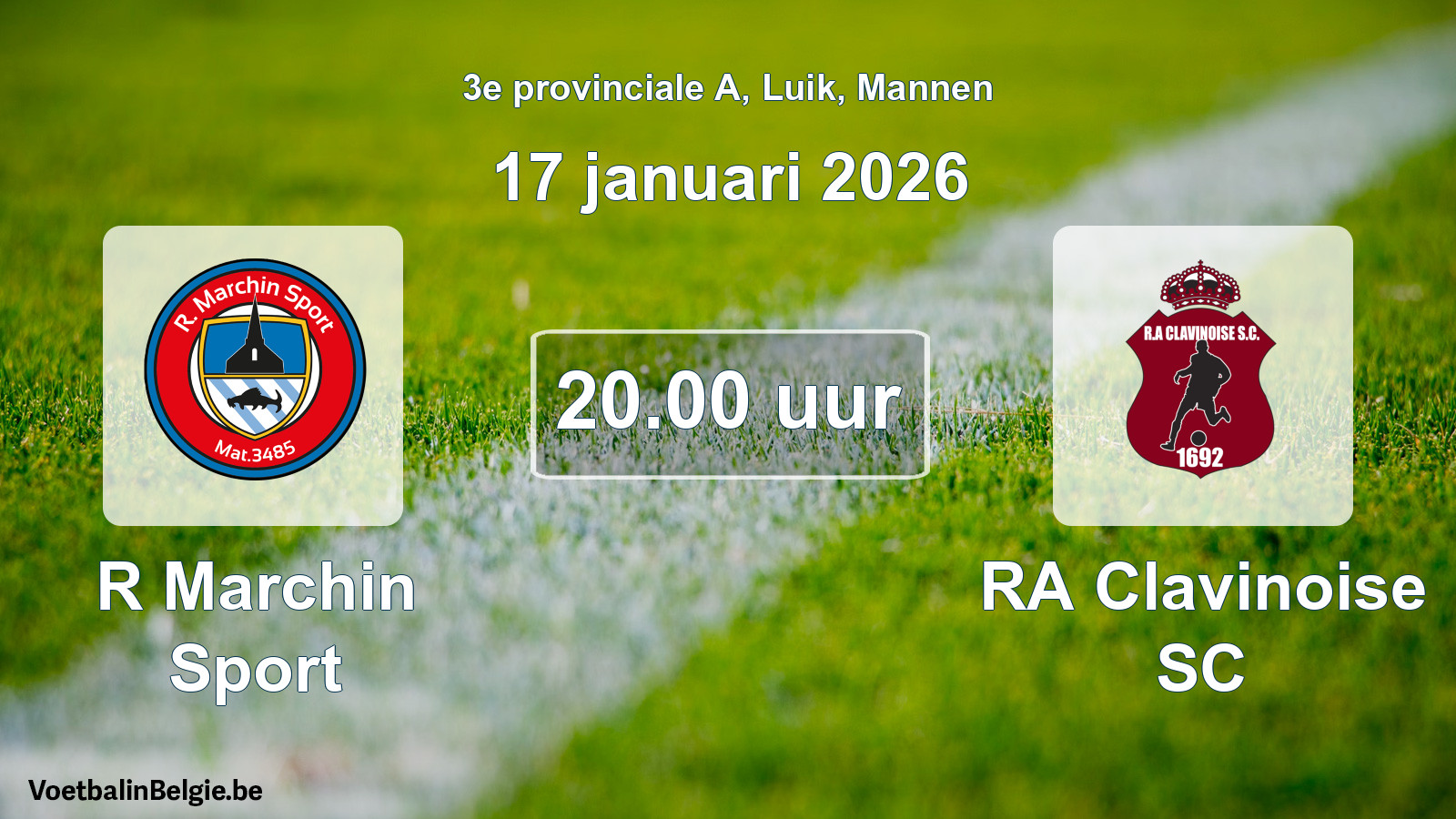 Scheduled match men football: R Marchin Sport - RA Clavinoise SC (17 January 2026)