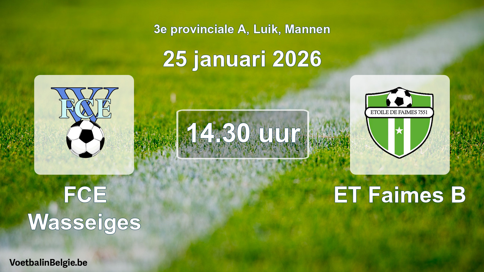 Scheduled match men football: FCE Wasseiges - ET Faimes B (25 January 2026)