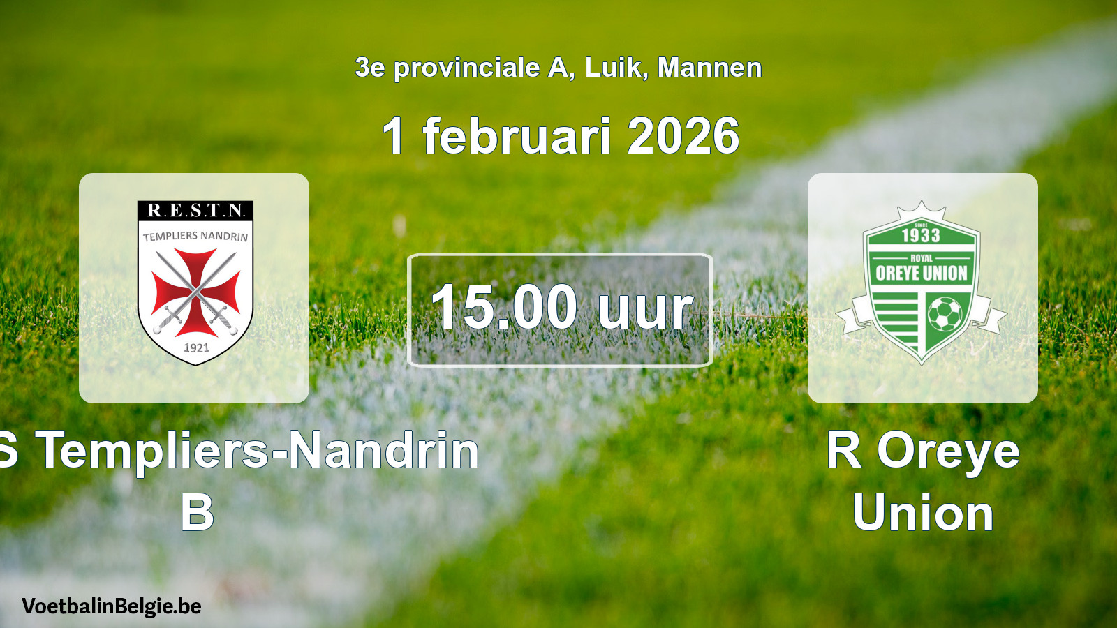 Match prévu football hommes: RES Templiers-Nandrin B - R Oreye Union (1 février 2026)