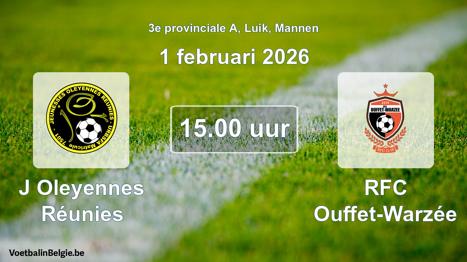 Scheduled match men football: J Oleyennes Réunies - RFC Ouffet-Warzée (1 February 2026)