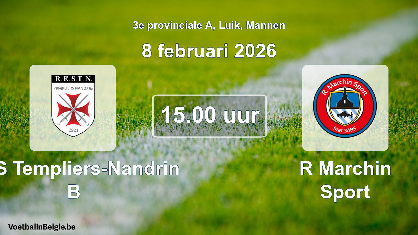 Scheduled match men football: RES Templiers-Nandrin B - R Marchin Sport (8 February 2026)