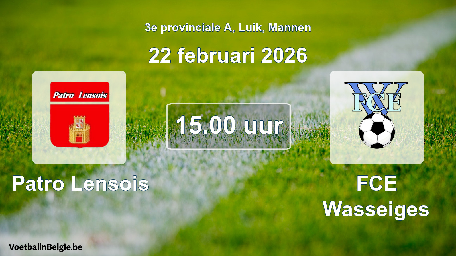 Scheduled match men football: Patro Lensois - FCE Wasseiges (22 February 2026)