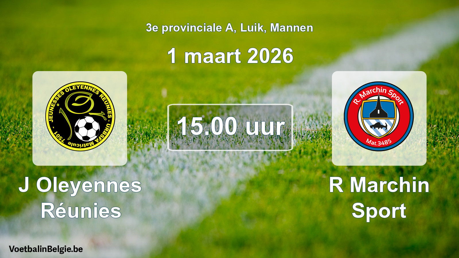 Scheduled match men football: J Oleyennes Réunies - R Marchin Sport (1 March 2026)