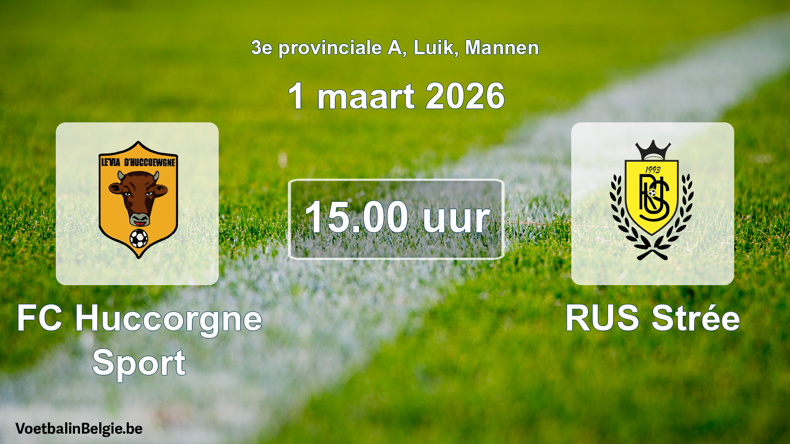 Scheduled match men football: FC Huccorgne Sport - RUS Strée (1 March 2026)