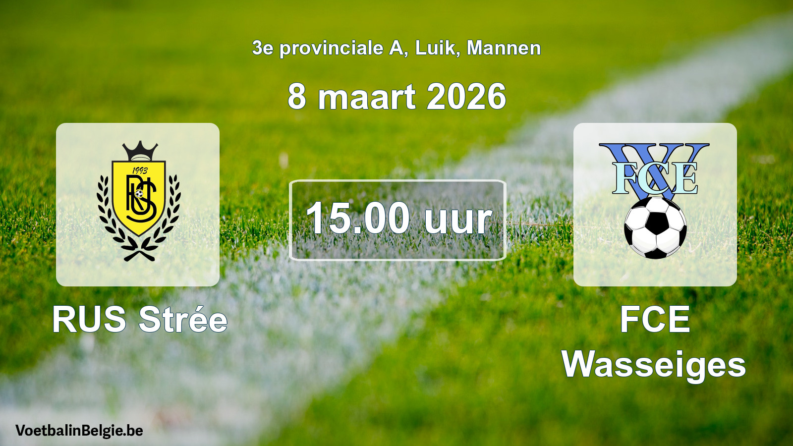 Scheduled match men football: RUS Strée - FCE Wasseiges (8 March 2026)