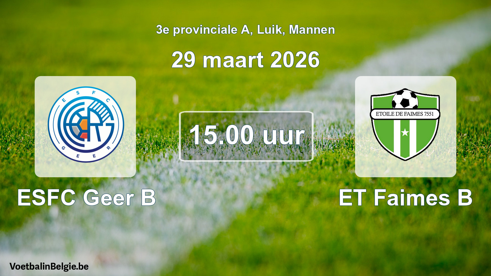 Scheduled match men football: ESFC Geer B - ET Faimes B (29 March 2026)