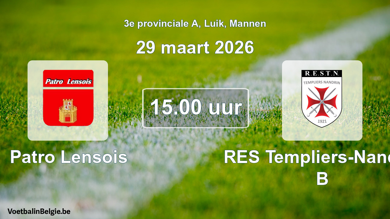 Scheduled match men football: Patro Lensois - RES Templiers-Nandrin B (29 March 2026)