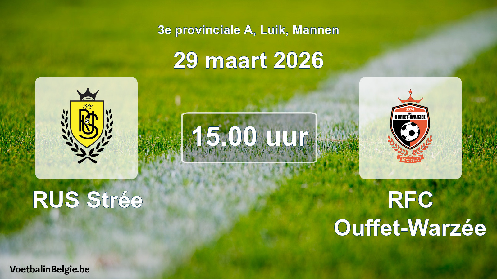 Scheduled match men football: RUS Strée - RFC Ouffet-Warzée (29 March 2026)