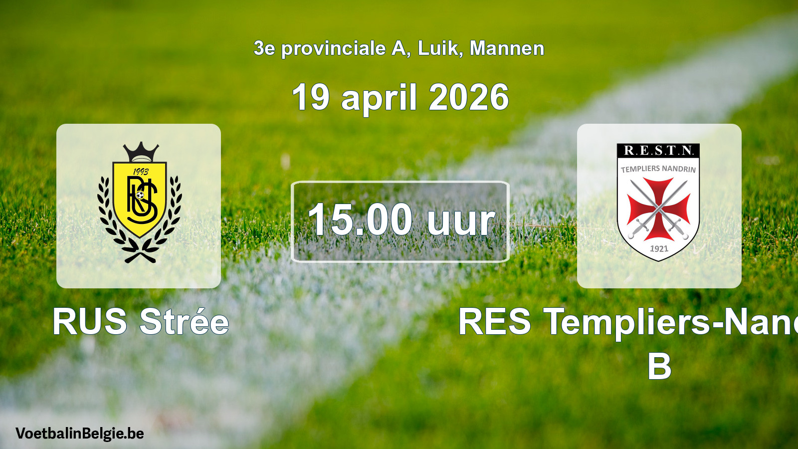 Scheduled match men football: RUS Strée - RES Templiers-Nandrin B (19 April 2026)