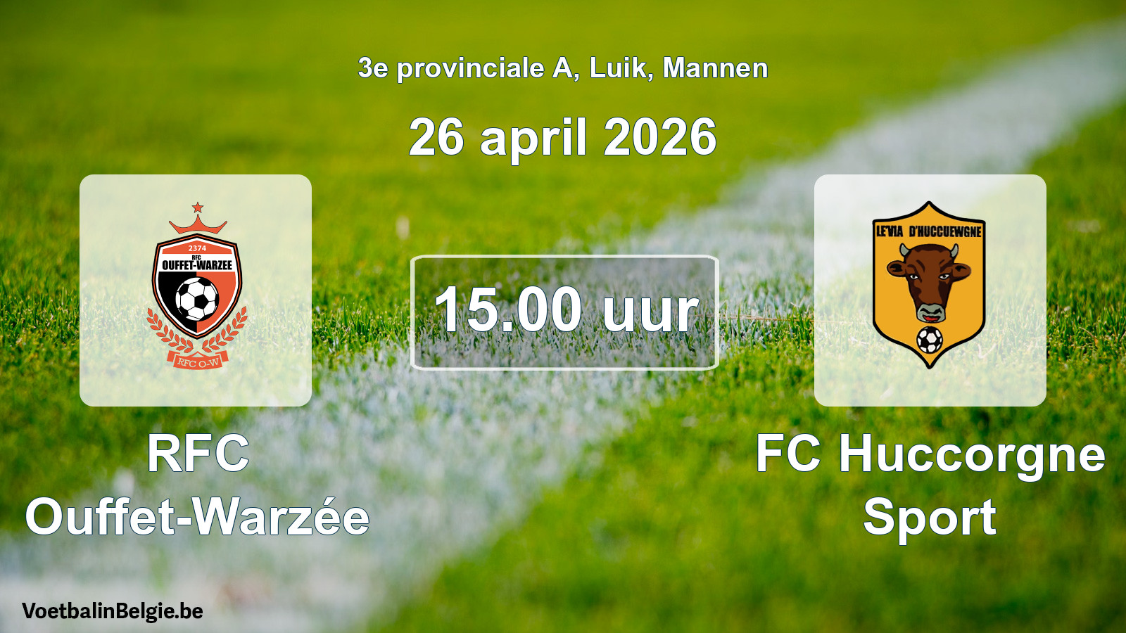 Scheduled match men football: RFC Ouffet-Warzée - FC Huccorgne Sport (26 April 2026)