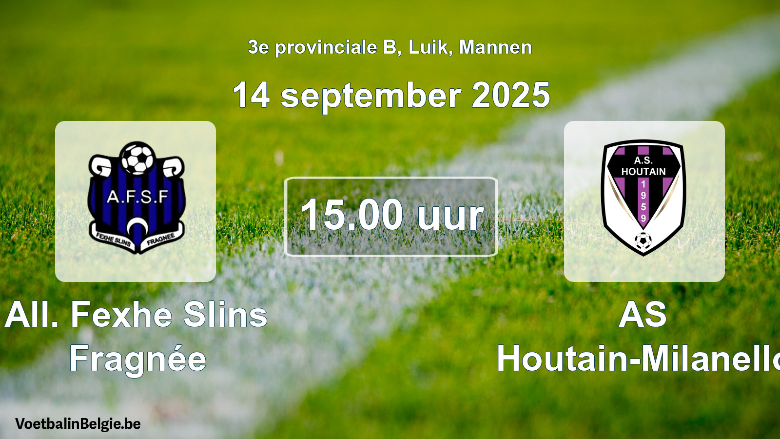 Scheduled match men football: All. Fexhe Slins Fragnée - AS Houtain-Milanello (14 September 2025)
