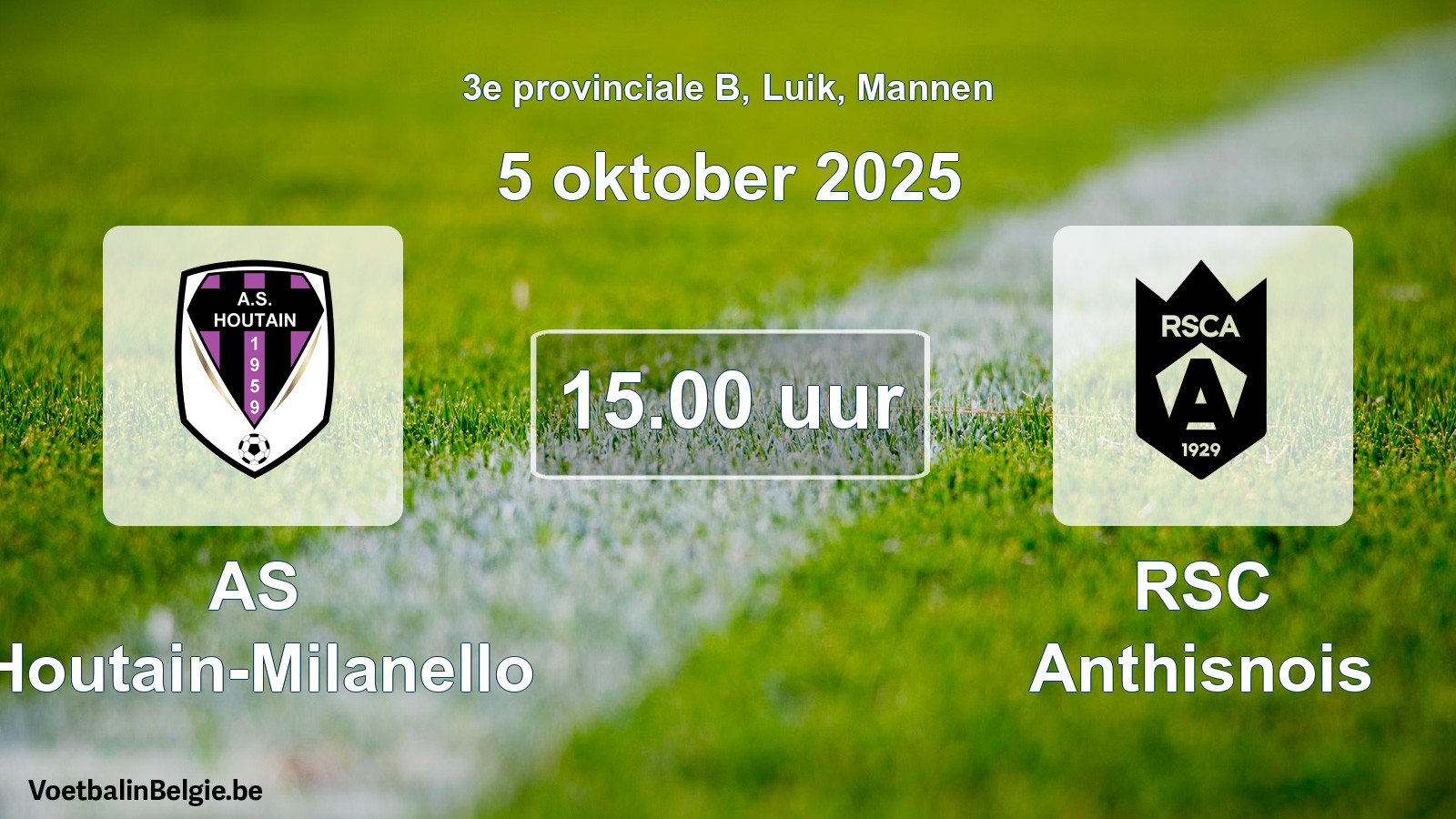 Scheduled match men football: AS Houtain-Milanello - RSC Anthisnois (5 October 2025)