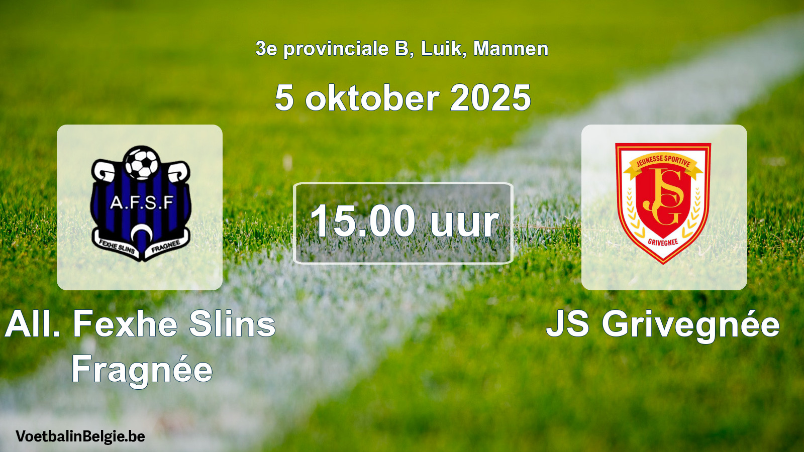 Match prévu football hommes: All. Fexhe Slins Fragnée - JS Grivegnée (5 octobre 2025)