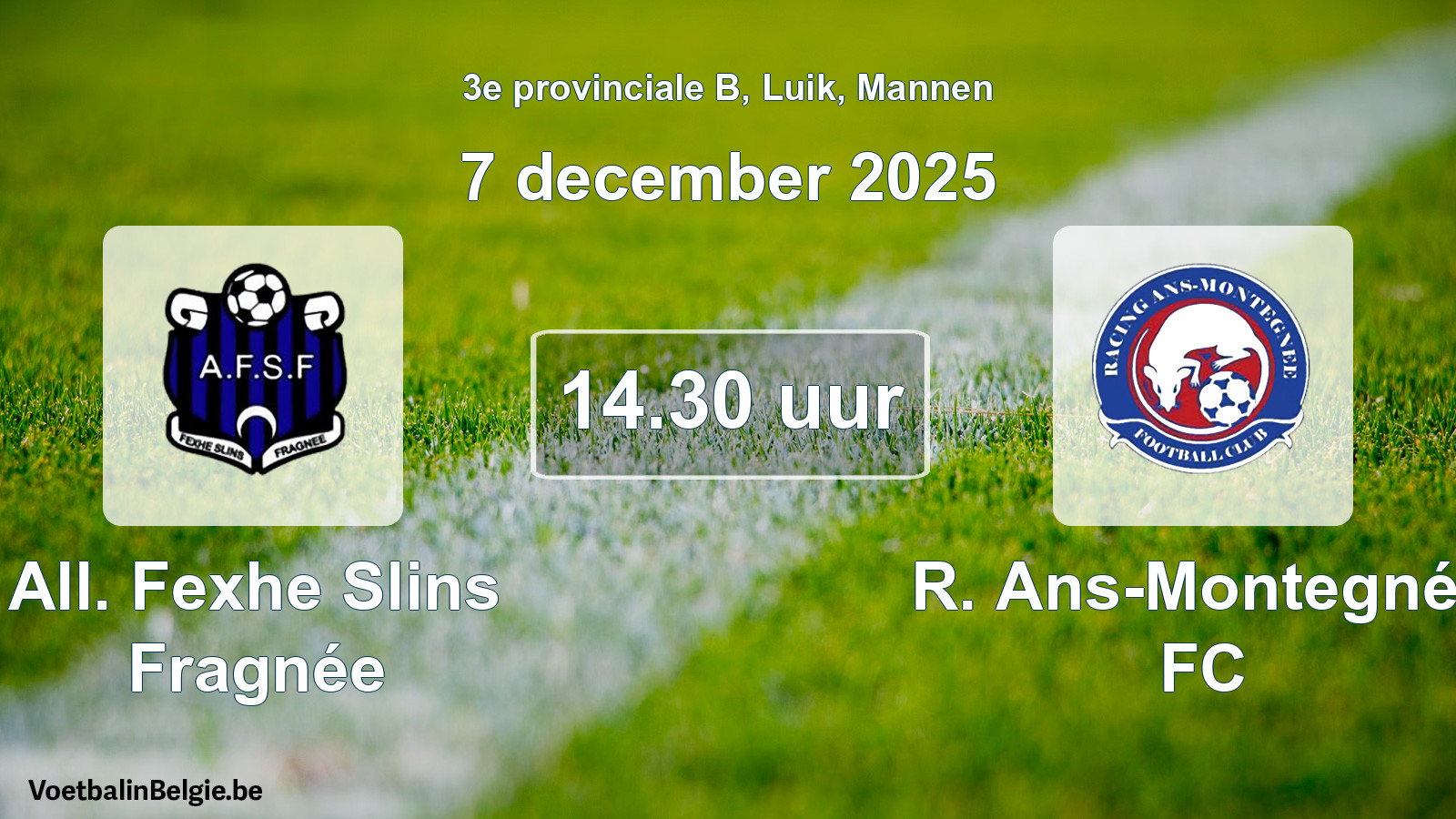 Scheduled match men football: All. Fexhe Slins Fragnée - R. Ans-Montegnée FC (7 December 2025)