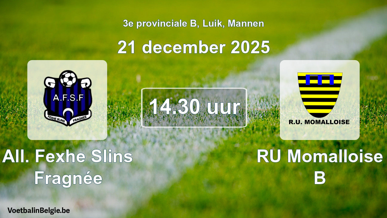 Scheduled match men football: All. Fexhe Slins Fragnée - RU Momalloise B (21 December 2025)