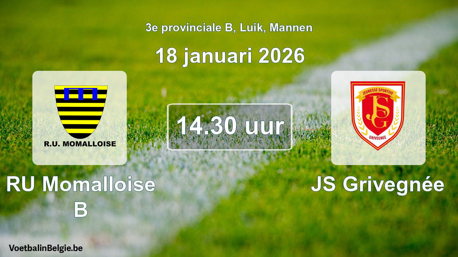 Scheduled match men football: RU Momalloise B - JS Grivegnée (18 January 2026)