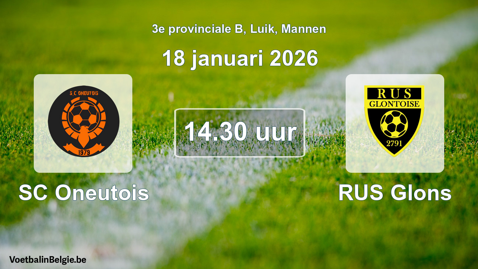 Scheduled match men football: SC Oneutois - RUS Glons (18 January 2026)