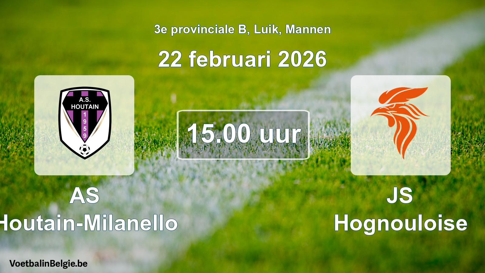 Scheduled match men football: AS Houtain-Milanello - JS Hognouloise (22 February 2026)