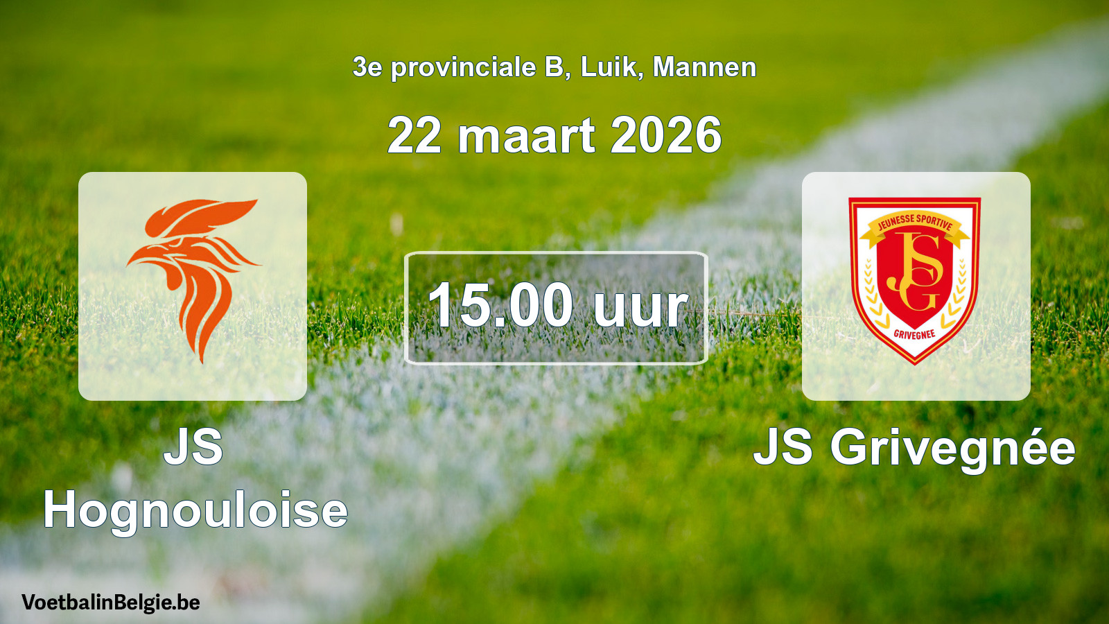 Match prévu football hommes: JS Hognouloise - JS Grivegnée (22 mars 2026)