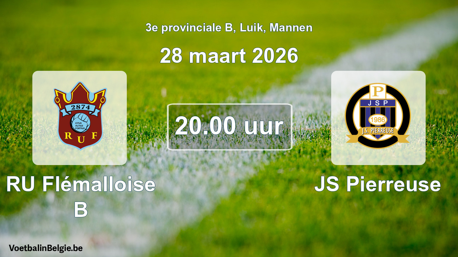Scheduled match men football: RU Flémalloise B - JS Pierreuse (28 March 2026)
