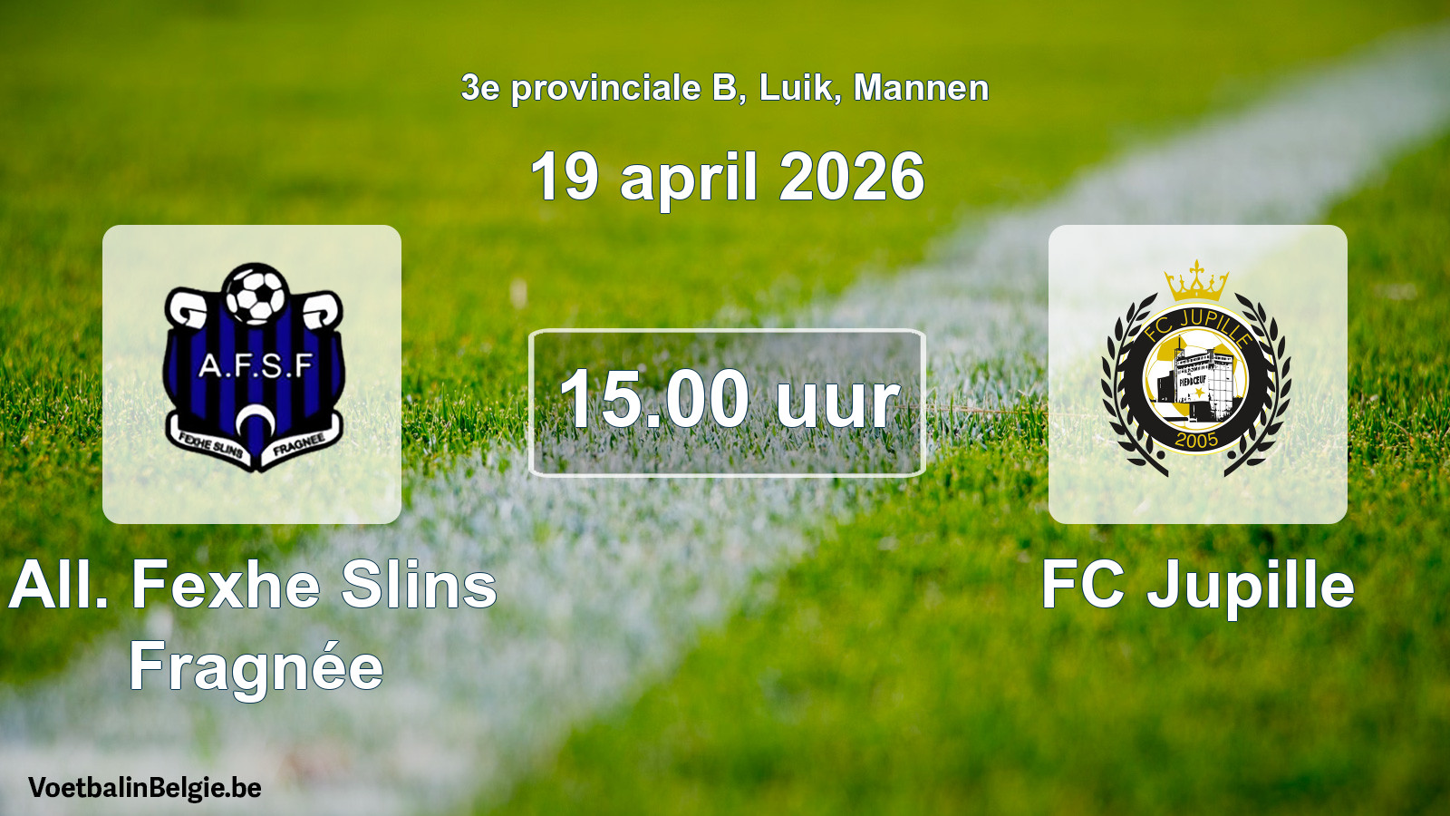 Scheduled match men football: All. Fexhe Slins Fragnée - FC Jupille (19 April 2026)