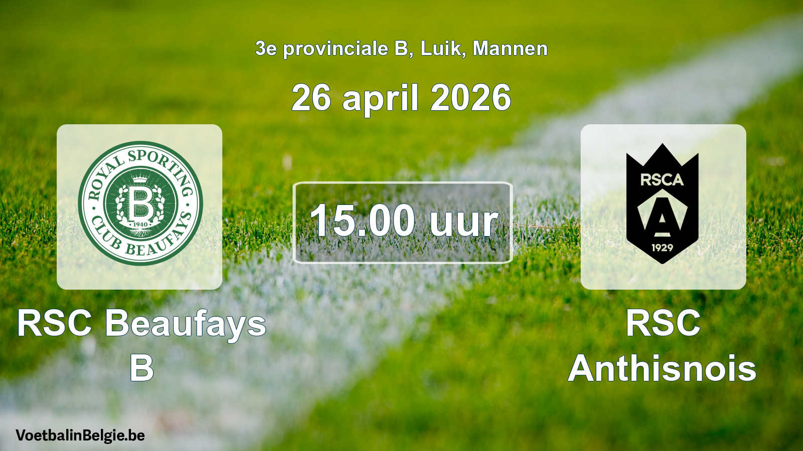Scheduled match men football: RSC Beaufays B - RSC Anthisnois (26 April 2026)