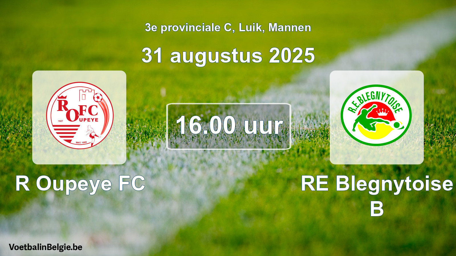 Match prévu football hommes: R Oupeye FC - RE Blegnytoise B (31 août 2025)