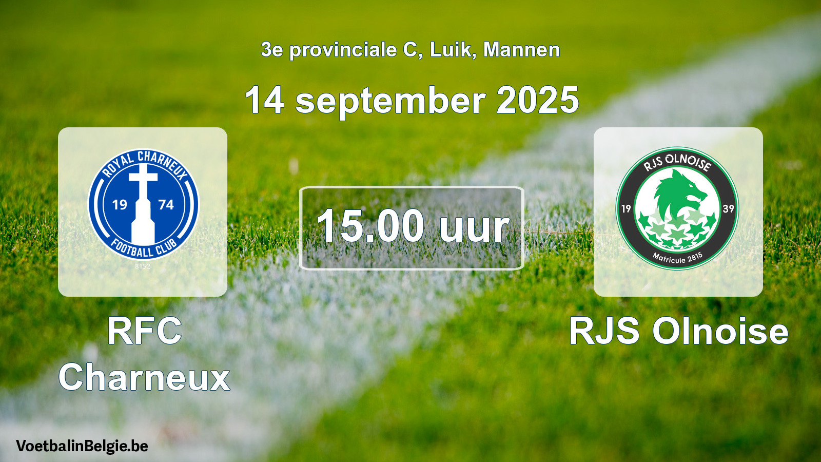 Match prévu football hommes: RFC Charneux - RJS Olnoise (14 septembre 2025)