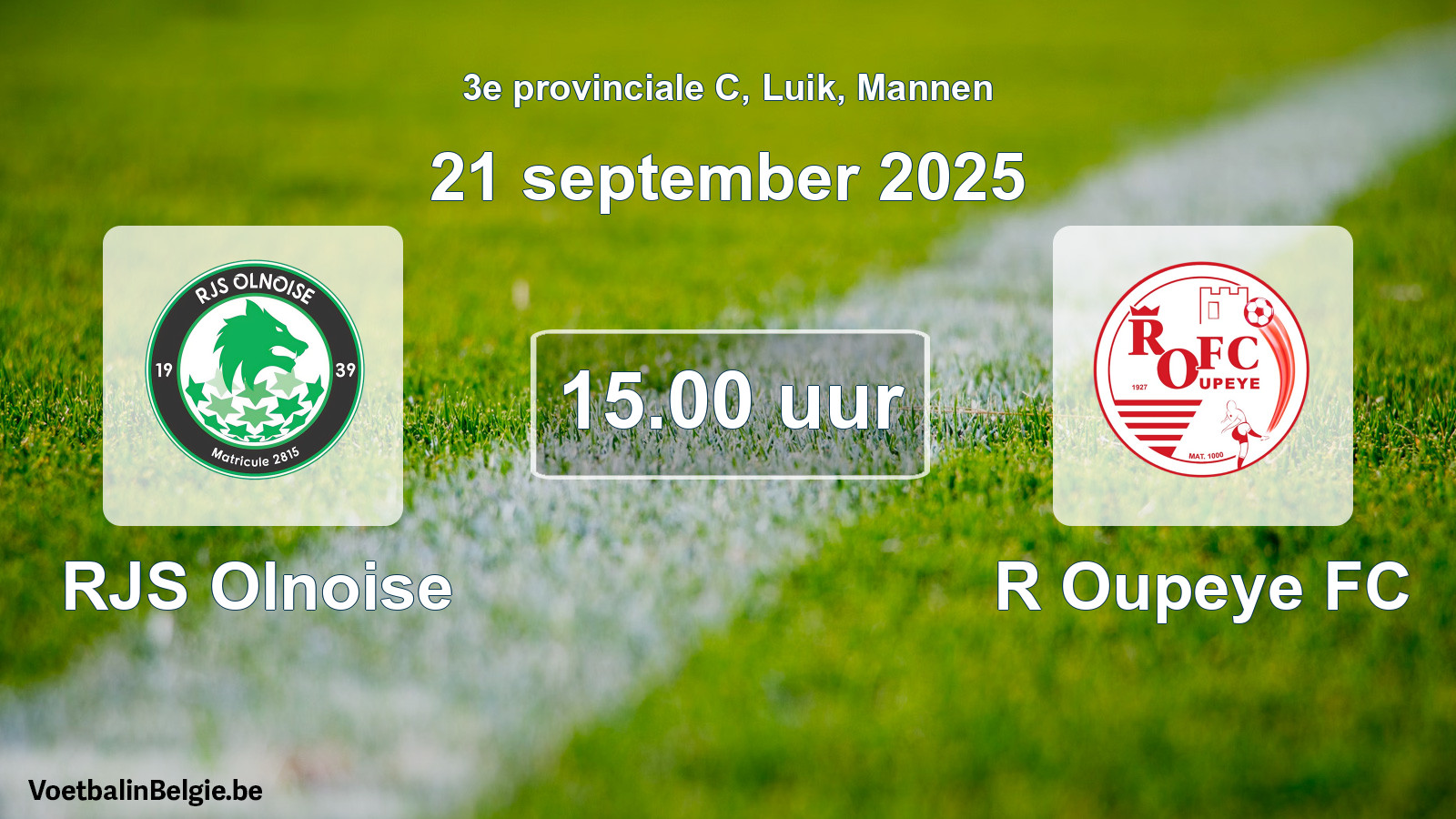 Match prévu football hommes: RJS Olnoise - R Oupeye FC (21 septembre 2025)
