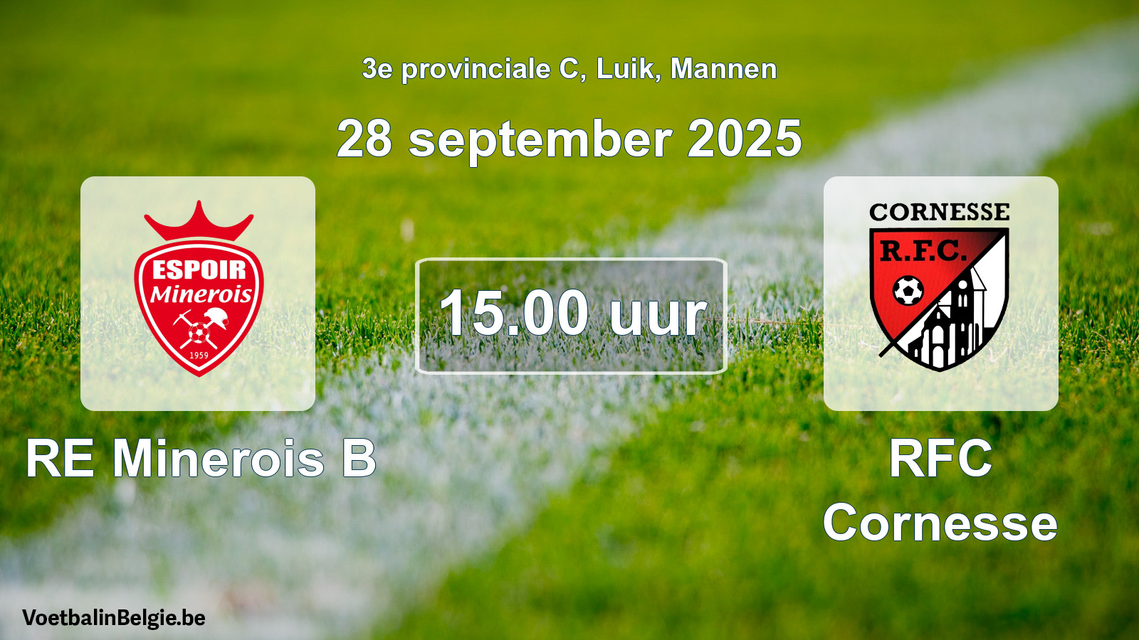 Match prévu football hommes: RE Minerois B - RFC Cornesse (28 septembre 2025)