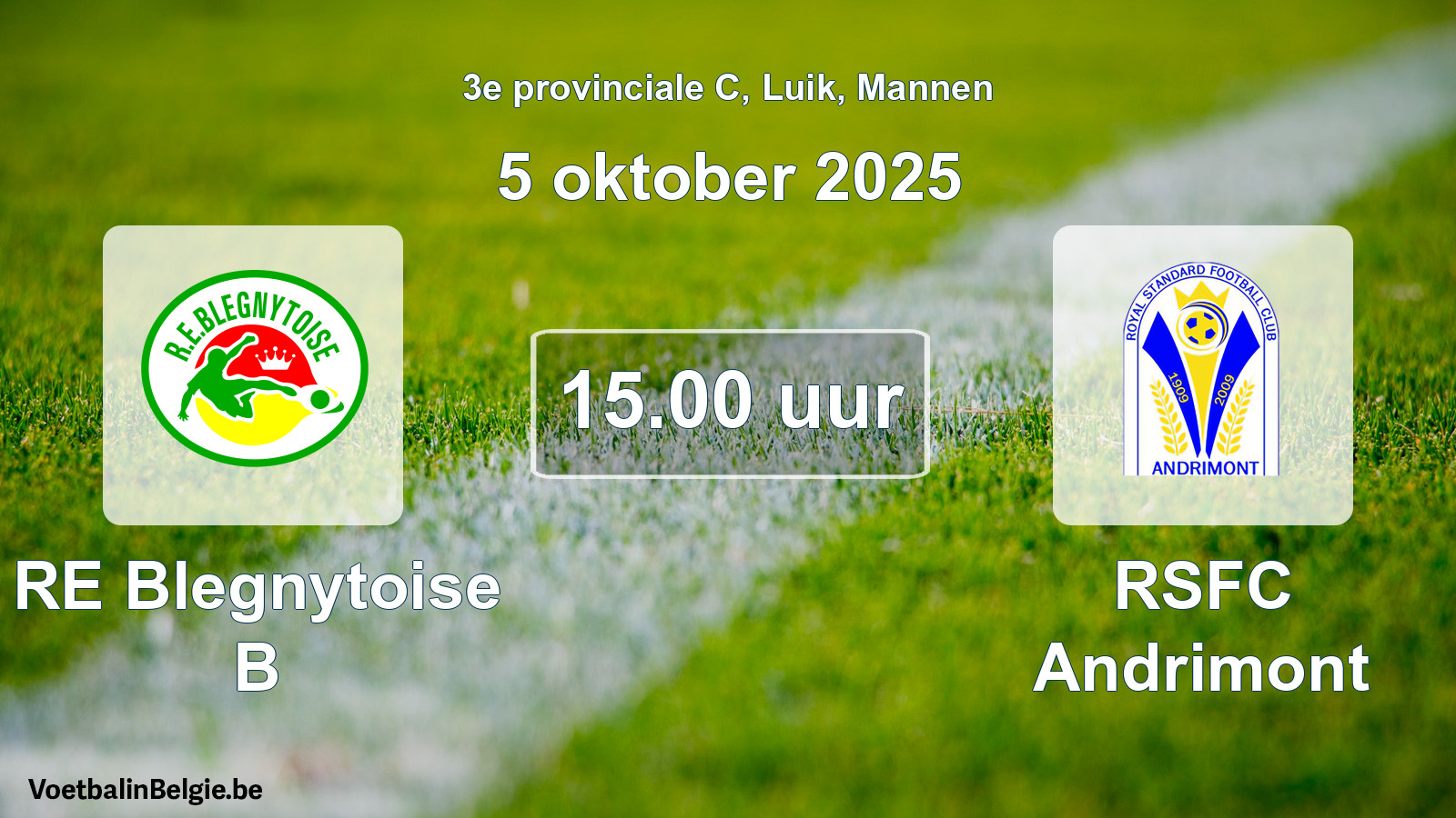 Scheduled match men football: RE Blegnytoise B - RSFC Andrimont (5 October 2025)