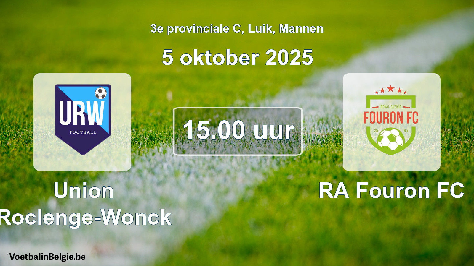 Scheduled match men football: Union Roclenge-Wonck - RA Fouron FC (5 October 2025)
