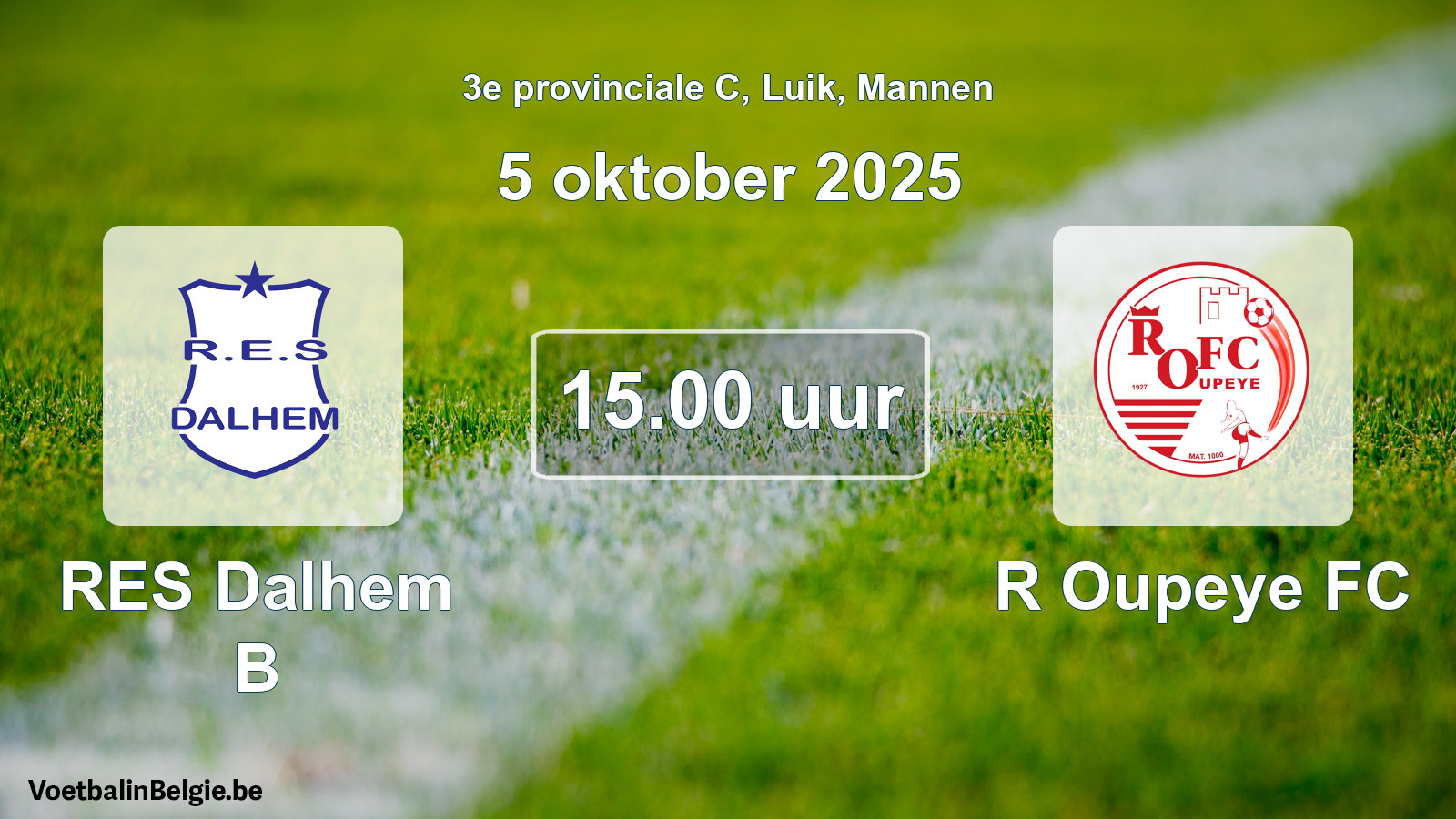Match prévu football hommes: RES Dalhem B - R Oupeye FC (5 octobre 2025)