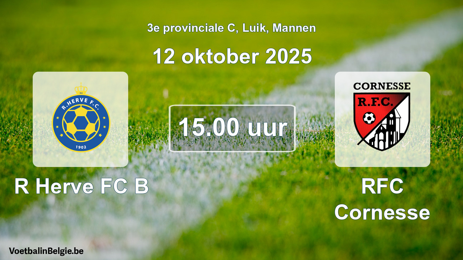 Match prévu football hommes: R Herve FC B - RFC Cornesse (12 octobre 2025)
