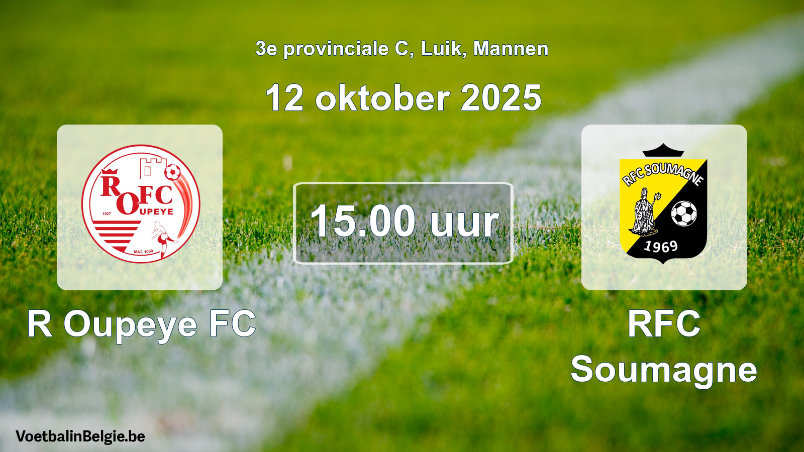 Match prévu football hommes: R Oupeye FC - RFC Soumagne (12 octobre 2025)