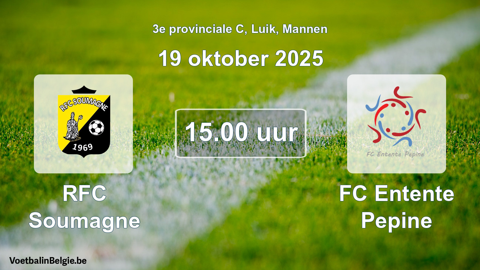 Scheduled match men football: RFC Soumagne - FC Entente Pepine (19 October 2025)