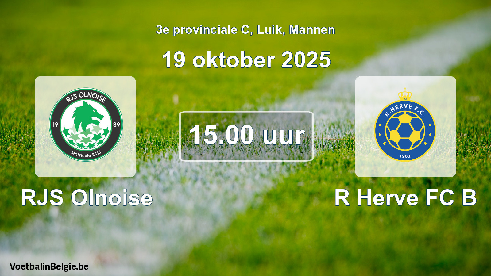 Match prévu football hommes: RJS Olnoise - R Herve FC B (19 octobre 2025)