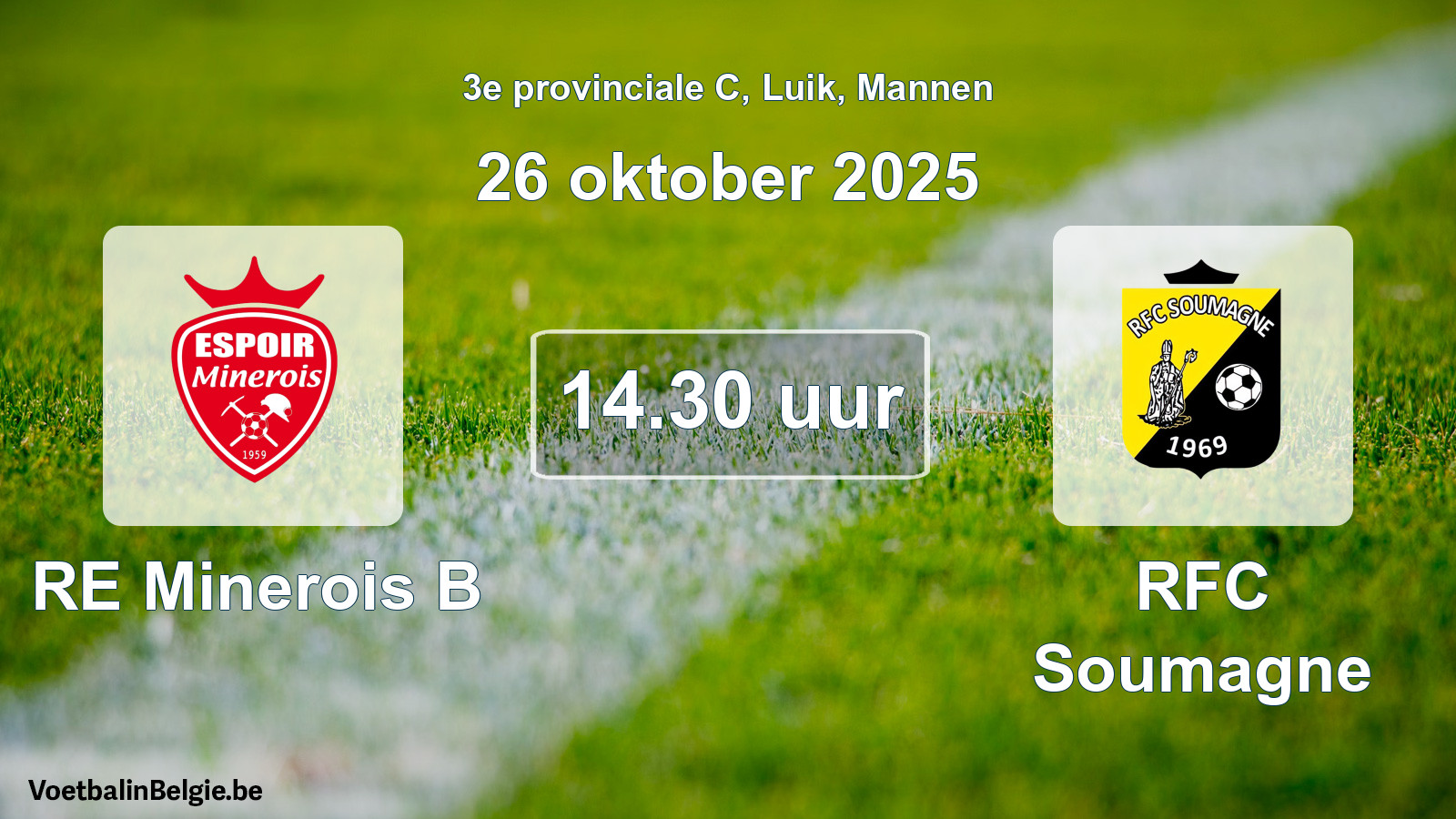 Scheduled match men football: RE Minerois B - RFC Soumagne (26 October 2025)