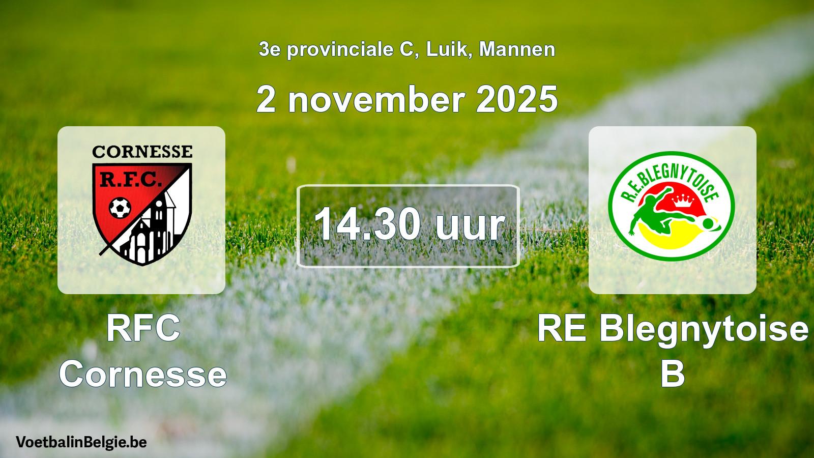 Match prévu football hommes: RFC Cornesse - RE Blegnytoise B (2 novembre 2025)