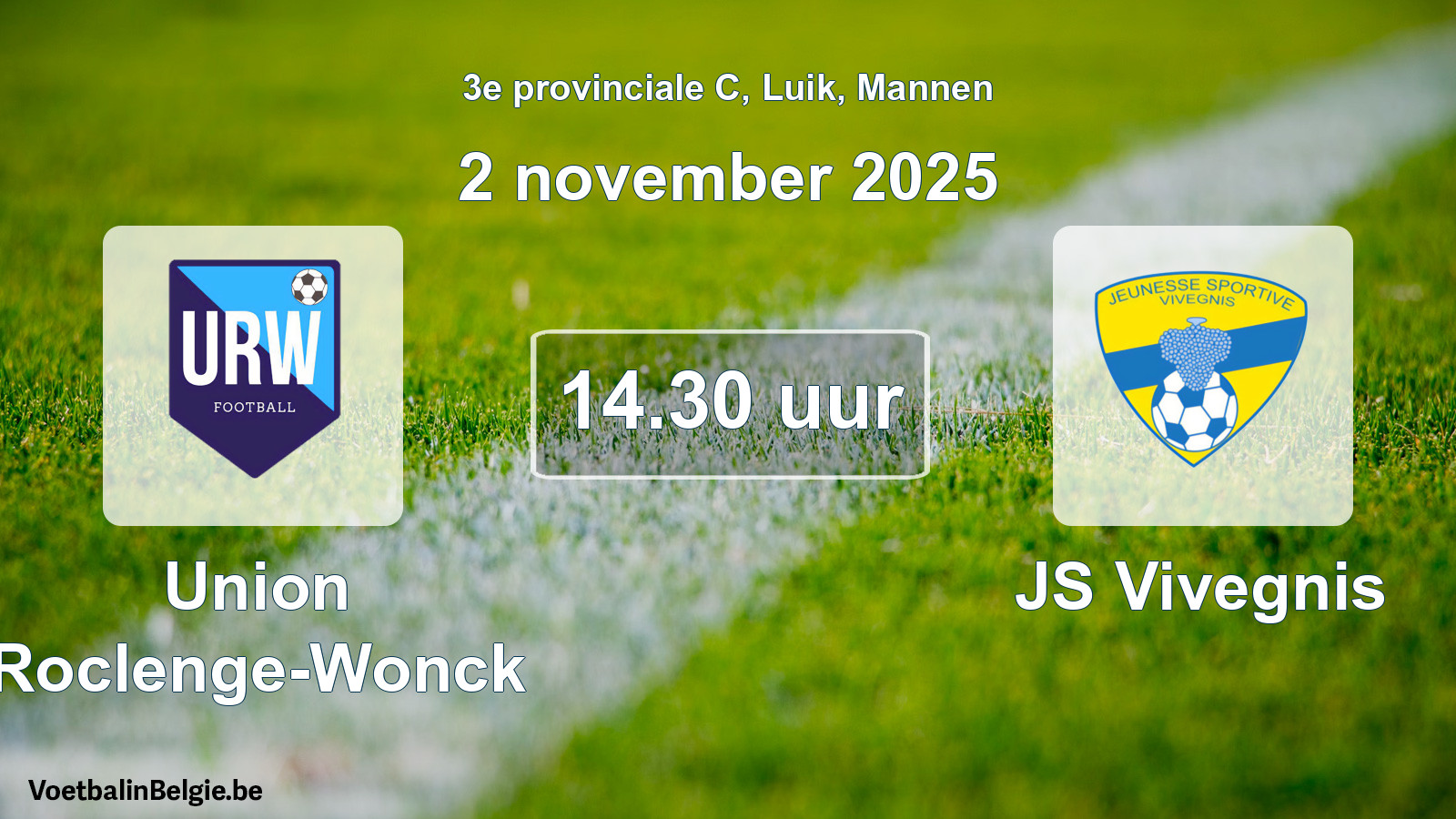 Match prévu football hommes: Union Roclenge-Wonck - JS Vivegnis (2 novembre 2025)