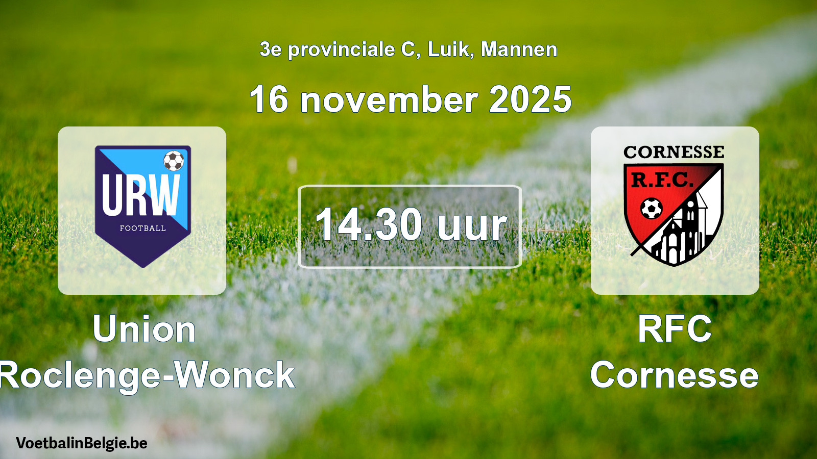 Match prévu football hommes: Union Roclenge-Wonck - RFC Cornesse (16 novembre 2025)