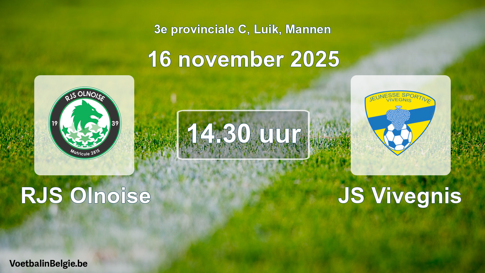 Match prévu football hommes: RJS Olnoise - JS Vivegnis (16 novembre 2025)