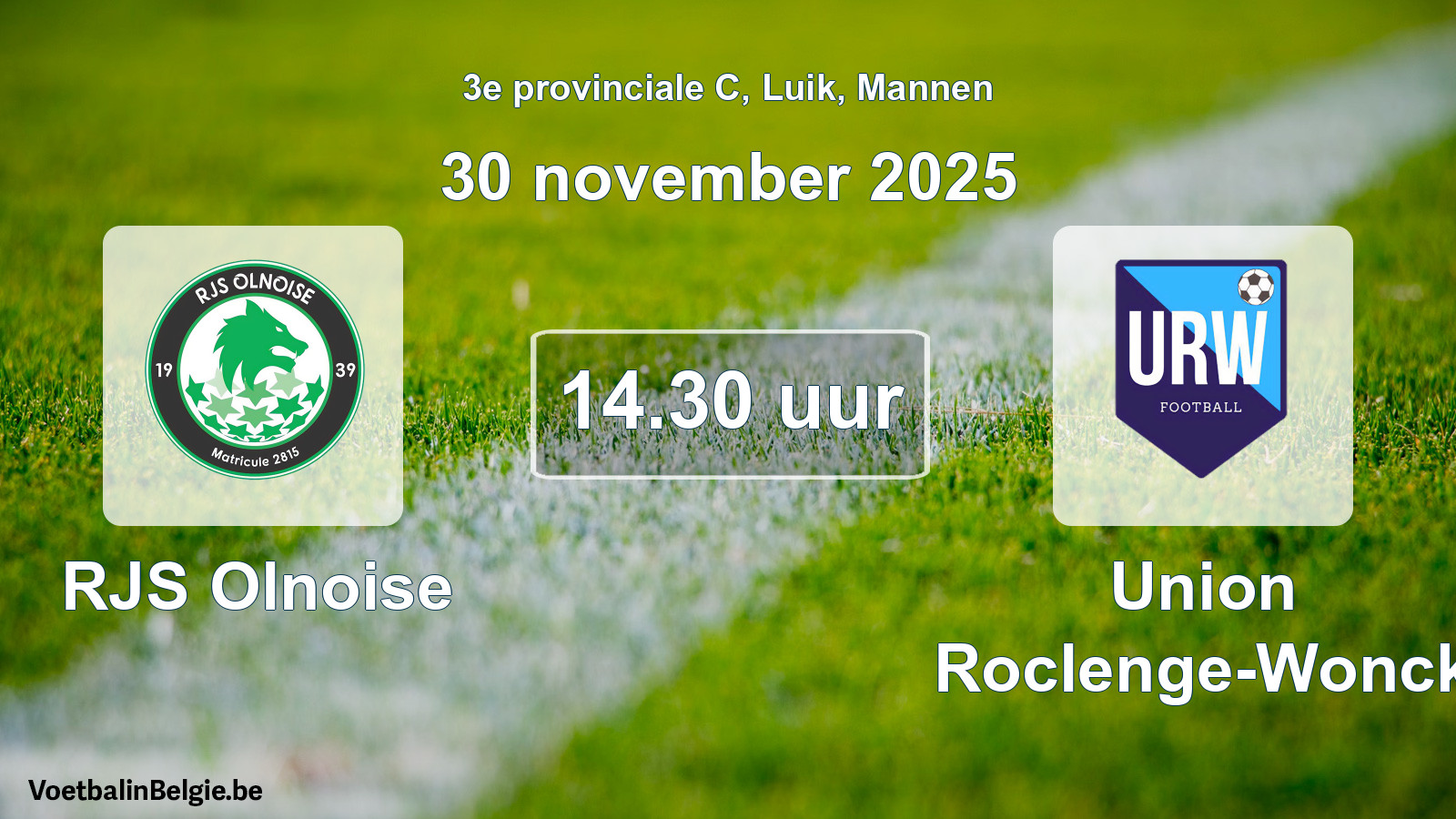 Match prévu football hommes: RJS Olnoise - Union Roclenge-Wonck (30 novembre 2025)