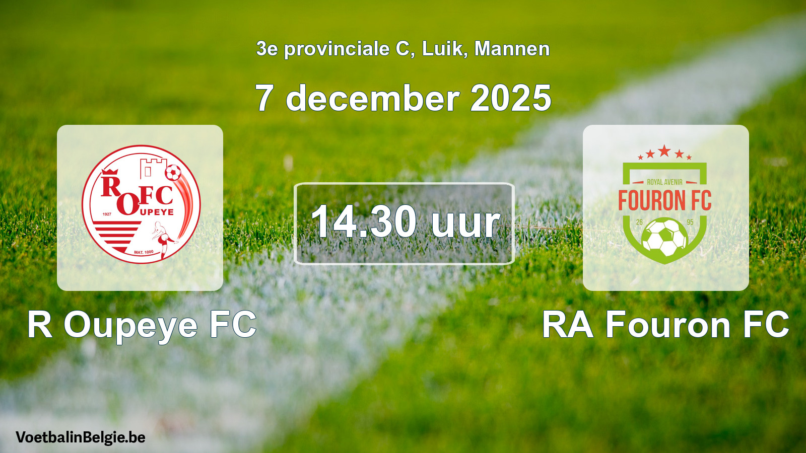 Match prévu football hommes: R Oupeye FC - RA Fouron FC (7 décembre 2025)