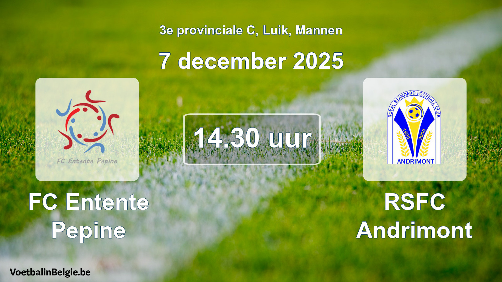 Match prévu football hommes: FC Entente Pepine - RSFC Andrimont (7 décembre 2025)