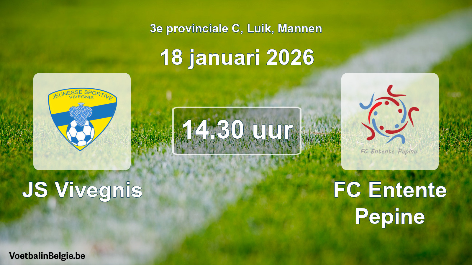 Match prévu football hommes: JS Vivegnis - FC Entente Pepine (18 janvier 2026)
