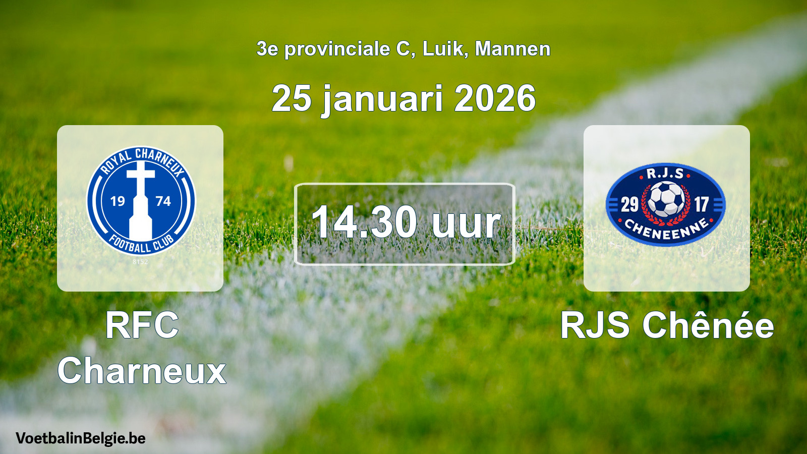 Scheduled match men football: RFC Charneux - RJS Chênée (25 January 2026)
